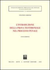 L'introduzione della prova testimoniale nel processo penale