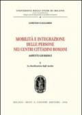 Mobilità e integrazione delle persone nei centri cittadini romani. Aspetti giuridici. 1.La classificazione degli incolae