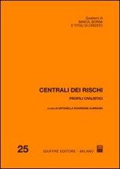 Centrali dei rischi. Profili civilistici