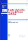 Il giudice e l'urbanistica nei paesi dell'Europa occidentale. Atti del Colloquio internazionale dell'AIDrU (Roma, 26-27 settembre 2003)