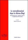 Le esternalizzazioni dopo la riforma Biagi. Somministrazione, appalto, distacco e trasferimento di azienda