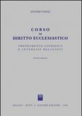 Corso di diritto ecclesiastico. Ordinamento giuridico e interessi religiosi