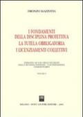 Il recesso. La giustificazione del licenziamento. La tutela reale. 2.I fondamenti della disciplina protettiva. La tutela obbligatoria. I licenziamenti collettivi