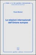 Le relazioni internazionali dell'Unione Europea. Aspetti giuridici della politica estera, di sicurezza e difesa comune