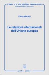 Le relazioni internazionali dell'Unione Europea. Aspetti giuridici della politica estera, di sicurezza e difesa comune