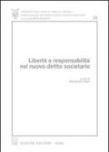 Libertà e responsabilità nel nuovo diritto societario. Atti del Convegno (Roma, 23-24 aprile 2004)