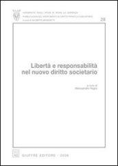 Libertà e responsabilità nel nuovo diritto societario. Atti del Convegno (Roma, 23-24 aprile 2004)