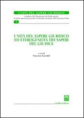 Unità del sapere giuridico ed eterogeneità dei saperi del giudice