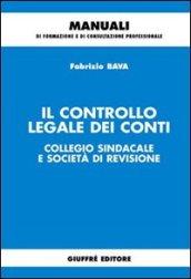Il controllo legale dei conti. Collegio sindacale e società di revisione