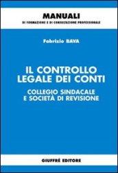 Il controllo legale dei conti. Collegio sindacale e società di revisione