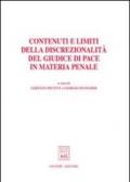 Contenuti e limiti della discrezionalità del giudice di pace in materia penale. Atti del Convegno (Trento, 21-22 novembre 2003)