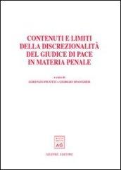 Contenuti e limiti della discrezionalità del giudice di pace in materia penale. Atti del Convegno (Trento, 21-22 novembre 2003)