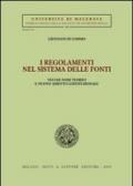 I regolamenti nel sistema delle fonti. Vecchi nodi teorici e nuovo assetto costituzionale