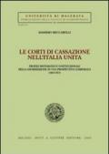 Le Corti di Cassazione nell'Italia unita. Profili sistematici e costituzionali della giurisdizione in una prospettiva comparata (1865-1923)