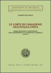 Le Corti di Cassazione nell'Italia unita. Profili sistematici e costituzionali della giurisdizione in una prospettiva comparata (1865-1923)