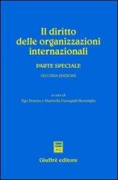 Il diritto delle organizzazioni inernazionali. Parte speciale