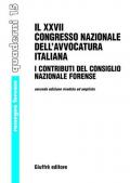 Ventisettesimo Congresso nazionale dell'avvocatura italiana. I contributi del Consiglio nazionale forense (Palermo, 2-5 ottobre 2003)