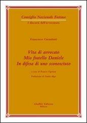 Vita di avvocato. Mio fratello Daniele in difesa di uno sconosciuto