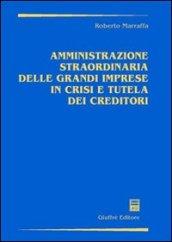 Amministrazione straordinaria delle grandi imprese in crisi e tutela dei creditori