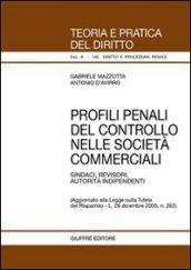 Profili penali del controllo nelle società commerciali. Sindaci, revisori, autorità indipendenti