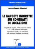 Le imposte indirette sui contratti di locazione. L'imposta di registro, l'IVA, l'imposta di bollo e l'Ici sulle locazioni immobiliari