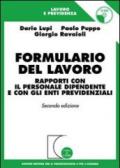 Formulario del lavoro. Rapporti con il personale dipendente e con gli enti previdenziali. Con CD-ROM