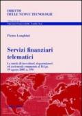 Servizi finanziari telematici. La tutela di investitori, risparmiatori ed assicurati: commento al D.Lgs. 19 agosto 2005 n. 190