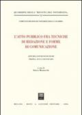 L'atto pubblico fra tecniche di redazione e forme di comunicazione. Atti del Convegno di studi (Tropea, 10-11 giugno 2005)
