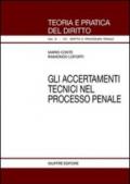 Gli accertamenti tecnici nel processo penale