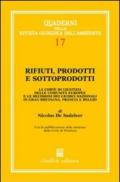 Rifiuti, prodotti e sottoprodotti. La Corte di Giustizia delle Comunità europee e le decisioni dei giudici nazionali in Gran Bretagna, Francia e Belgio