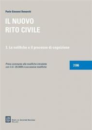 Il nuovo rito civile. Vol. 1: Le notifiche e il processo di cognizione.