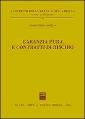 Garanzia pura e contratti di rischio