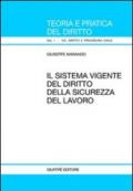 Il sistema vigente del diritto della sicurezza del lavoro