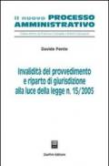 Invalidità del provvedimento e riparto di giurisdizione alla luce della Legge n. 15/2005