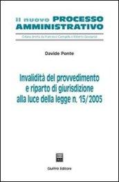 Invalidità del provvedimento e riparto di giurisdizione alla luce della Legge n. 15/2005