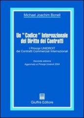 Un «codice» internazionale del diritto dei contratti. I principi Unidroit dei contratti commerciali internazionali