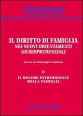 Il diritto di famiglia nei nuovi orientamenti giurisprudenziali. 2.Il regime patrimoniale della famiglia