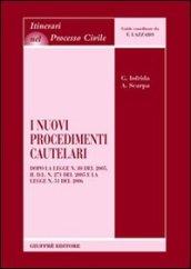 I nuovi procedimenti cautelari. Dopo la Legge n. 80 del 2005, il DL n. 271 del 2005 e la Legge n. 51 del 2006