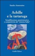 Achille e la tartaruga. Semplificazione amministrativa e competitiva del «sistema Italia»