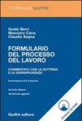 Formulario del processo del lavoro. Commentato con la dottrina e la giurisprudenza. Con CD-ROM