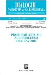 Problemi attuali sul processo del lavoro