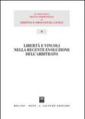 Libertà e vincoli nella recente evoluzione dell'arbitrato