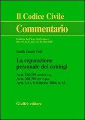 La separazione personale dei coniugi. Artt. 155-155-sexies C.c. Artt. 708-709-ter C.p.c. Artt. 3-41.8 febbraio 2006, n. 54. Addenda di aggiornamento