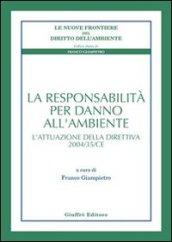 La responsabilità per danno all'ambiente. L'attuazione della direttiva 2004/35/CE