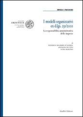I modelli organizzativi ex D.Lgs. 231/2001. La responsabilità amministrativa delle imprese