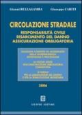 Circolazione stradale. Responsabilità civile, risarcimento del danno, assicurazione obbligatoria