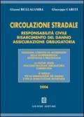 Circolazione stradale. Responsabilità civile, risarcimento del danno, assicurazione obbligatoria