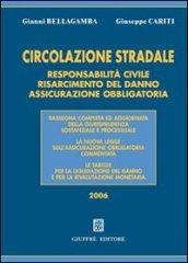 Circolazione stradale. Responsabilità civile, risarcimento del danno, assicurazione obbligatoria