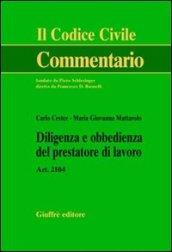 Diligenza e obbedienza del prestatore di lavoro. Art. 2104