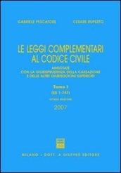 Le leggi complementari al Codice civile. Annotate con la giurisprudenza della Cassazione e delle altre giurisdizioni superiori